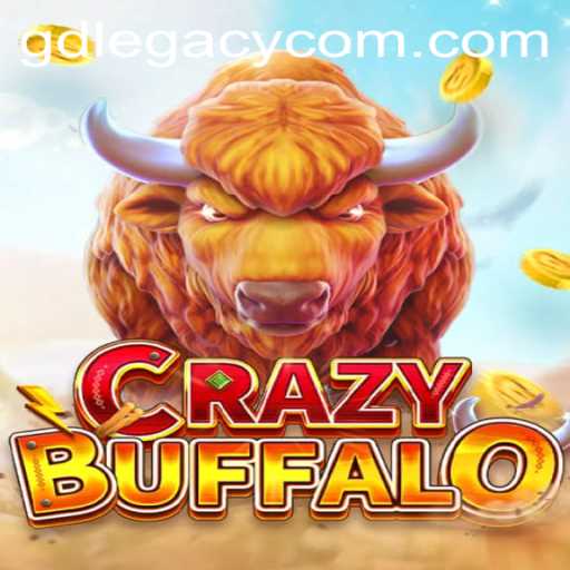 Exploring the Thrilling World of CRAZYBUFFALO and GD LEGACY